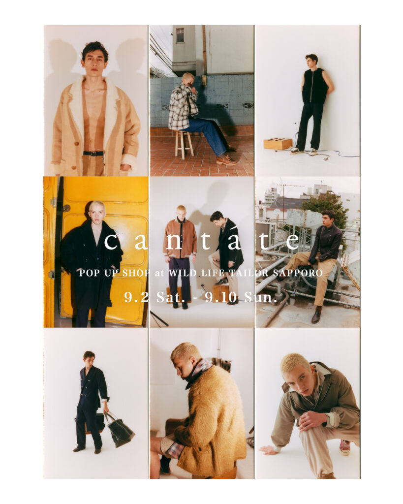 “cantate POP-UP SHOP” at WILD LIFE TAILOR SAPPORO